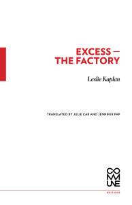 Excess —The Factory (Leslie Kaplan)