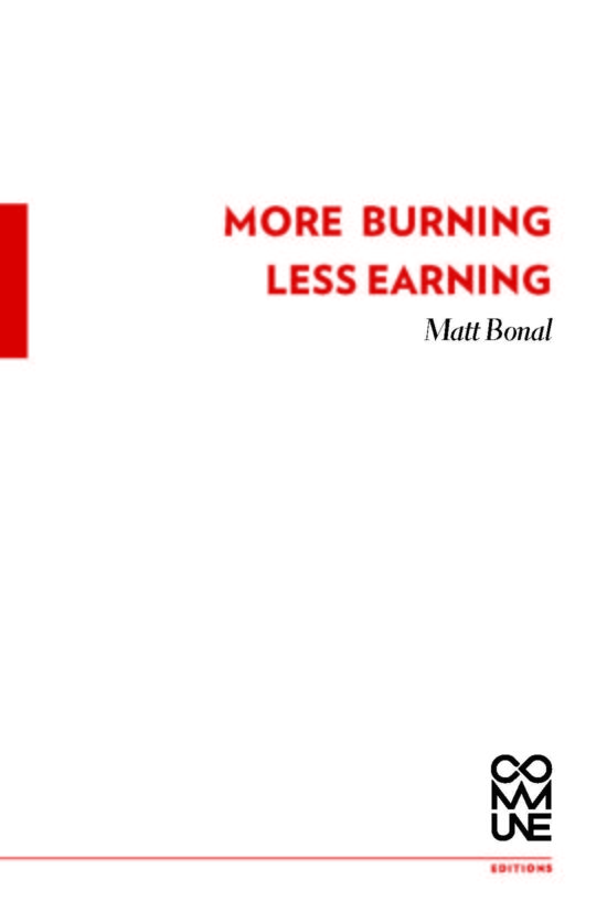 More Burning, Less Earning (Matt Bonal)