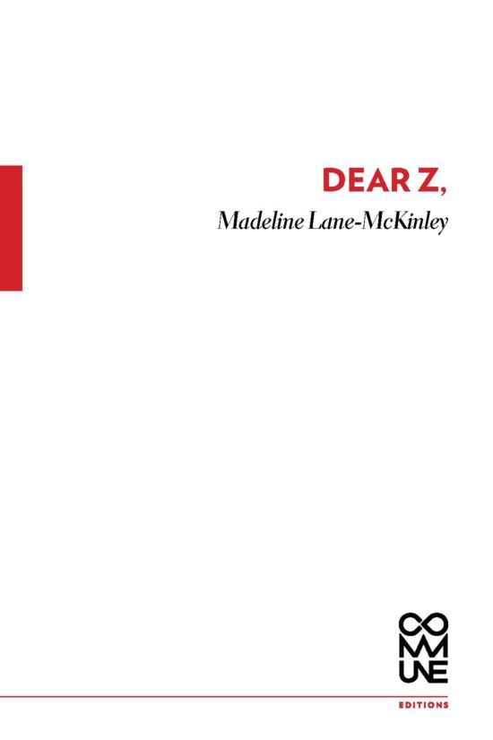 Dear Z. (Madeline Lane-McKinley)